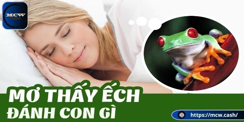 Chốt số may mắn khi mơ thấy ếch